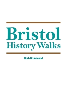 Bristol History Walks - Barb Drummond