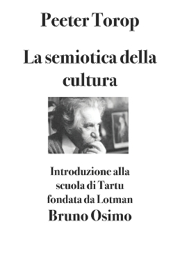 La semiotica della cultura - Peeter Torop