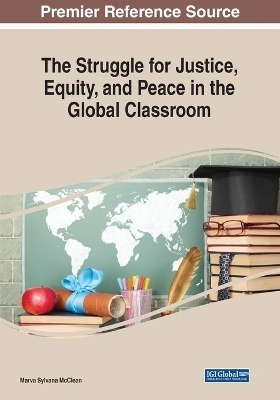 The Struggle for Justice, Equity, and Peace in the Global Classroom - 