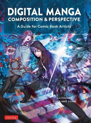 Digital Manga Composition & Perspective - Rui Tomono,  Studio Hard Deluxe