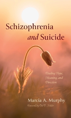 Schizophrenia and Suicide - Marcia A Murphy