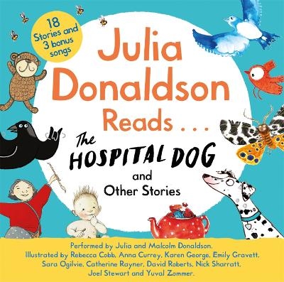 Julia Donaldson Reads The Hospital Dog and Other Stories - Julia Donaldson