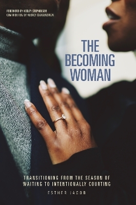 The Becoming Woman - Esther Jacob