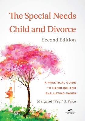 The Special Needs Child and Divorce - Margaret S. Price