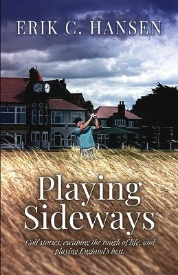 Playing Sideways - Erik C Hansen