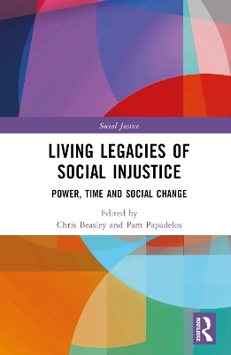 Living Legacies of Social Injustice - 