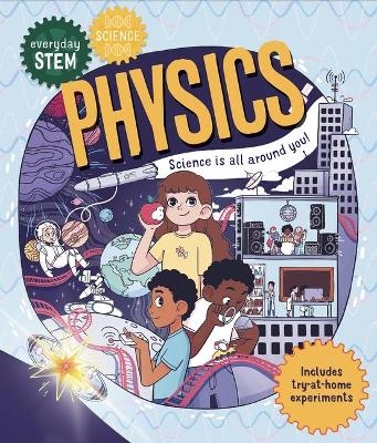Everyday Stem Science--Physics - Dr Shini Somara