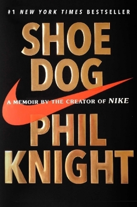 Shoe Dog -  Phil Knight