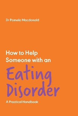 How to Help Someone with an Eating Disorder - Pamela Macdonald