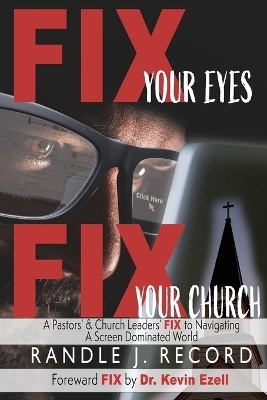 Fix Your Eyes, Fix Your Church - Randle J Record