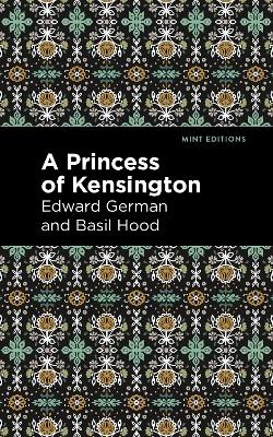 A Princess of Kensington - Basil Hood, Edward German