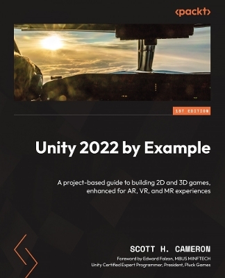 Unity 2022 by Example - Scott H. Cameron