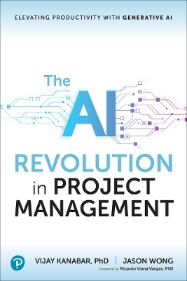 The AI Revolution in Project Management - Vijay Kanabar, Jason Wong