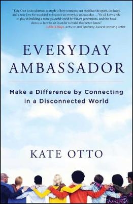 Everyday Ambassador -  Kate Otto