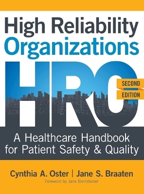 High Reliability Organizations, Second Edition - Cynthia A Oster, Jane S Braaten