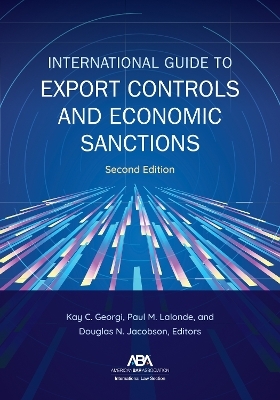 International Guide to Export Controls and Economic Sanctions, Second - 