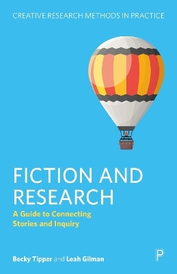Fiction and Research - Becky Tipper, Leah Gilman