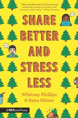 Share Better and Stress Less - Whitney Phillips, Ryan Milner