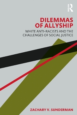 Dilemmas of Allyship - Zachary Sunderman