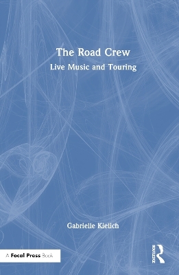 The Road Crew - Gabrielle Kielich