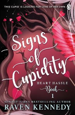 Signs of Cupidity - Raven Kennedy