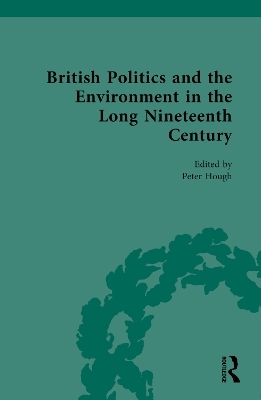 British Politics and the Environment in the Long Nineteenth Century - 