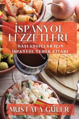 &#304;spanyol Lezzetleri - Mustafa Güler