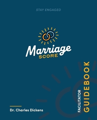 Marriage Score Facilitator Guidebook - Dr Charles Dickens