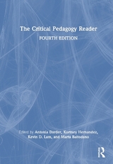 The Critical Pedagogy Reader - Darder, Antonia; Hernandez, Kortney; Lam, Kevin D.; Baltodano, Marta