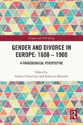 Gender and Divorce in Europe: 1600 – 1900 - 