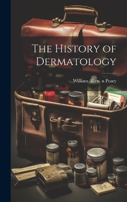 The History of Dermatology - 