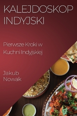 Kalejdoskop Indyjski - Jakub Nowak