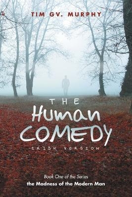 The Human Comedy Irish Version - Tim Gv Murphy