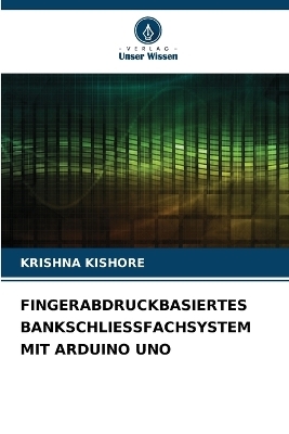 Fingerabdruckbasiertes Bankschliessfachsystem Mit Arduino Uno - Krishna Kishore