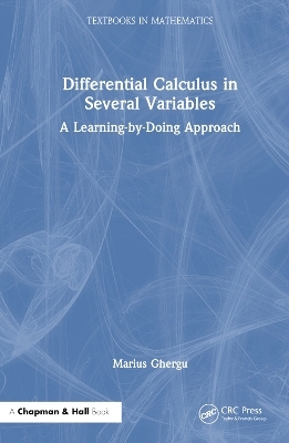 Differential Calculus in Several Variables - Marius Ghergu
