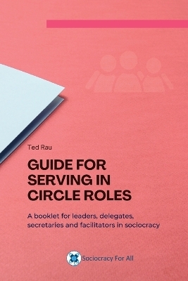 Guide for Serving in Circle Roles - Ted J Rau