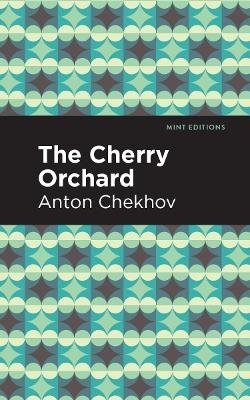 The Cherry Orchard - Anton Chekhov