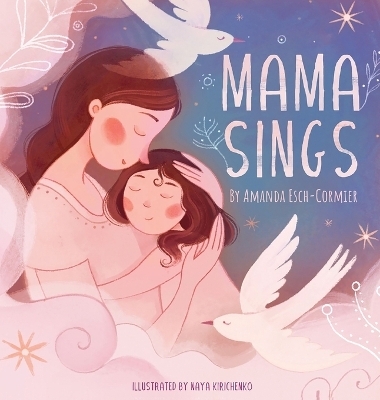 Mama Sings - Amanda Esch-Cormier