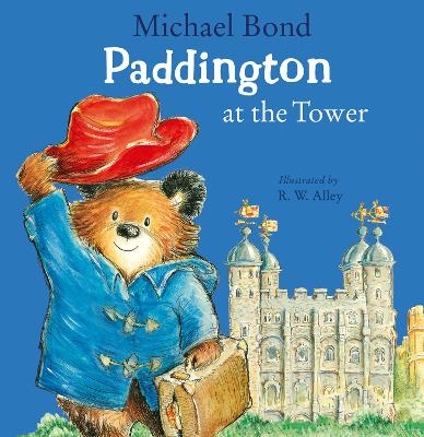 Paddington at the Tower - Michael Bond