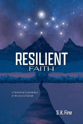 Resilient Faith - S K Fine