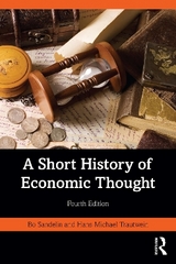 A Short History of Economic Thought - Sandelin, Bo; Trautwein, Hans-Michael