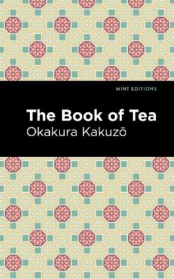 The Book of Tea - Okakura Kakuz