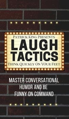 Laugh Tactics - Patrick King