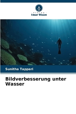 Bildverbesserung unter Wasser - Sunitha Tappari