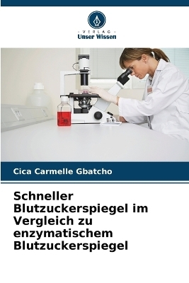 Schneller Blutzuckerspiegel im Vergleich zu enzymatischem Blutzuckerspiegel - Cica Carmelle Gbatcho