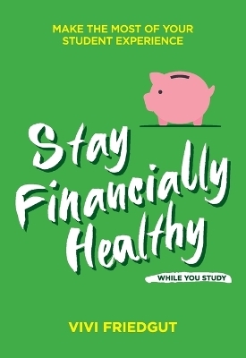 Stay Financially Healthy While You Study - Vivi Friedgut