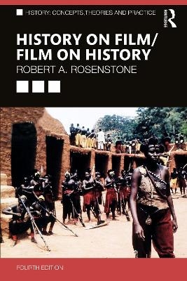 History on Film/Film on History - Robert A. Rosenstone