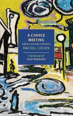 A Chance Meeting - Rachel Cohen