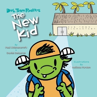 The New Kid - Paul Wolstencroft, Daniel Delacruz