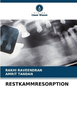 Restkammresorption - RAKHI RAVEENDRAN, Amrit Tandan